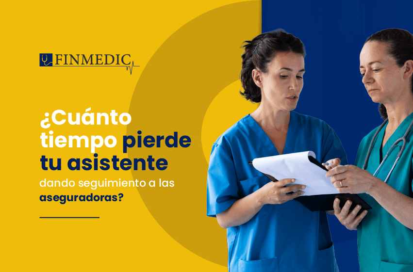 ¿Cuánto tiempo pierde tu asistente dando seguimiento a las aseguradoras?